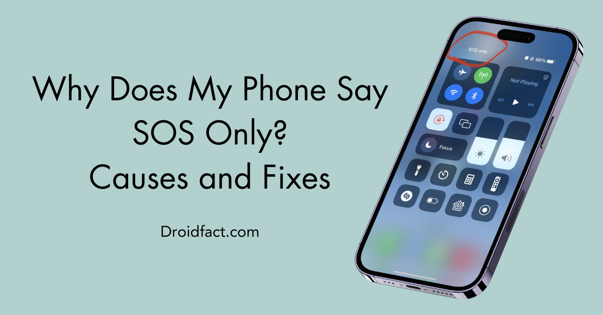 Why Does My Phone Say SOS Only? Causes and Fixes