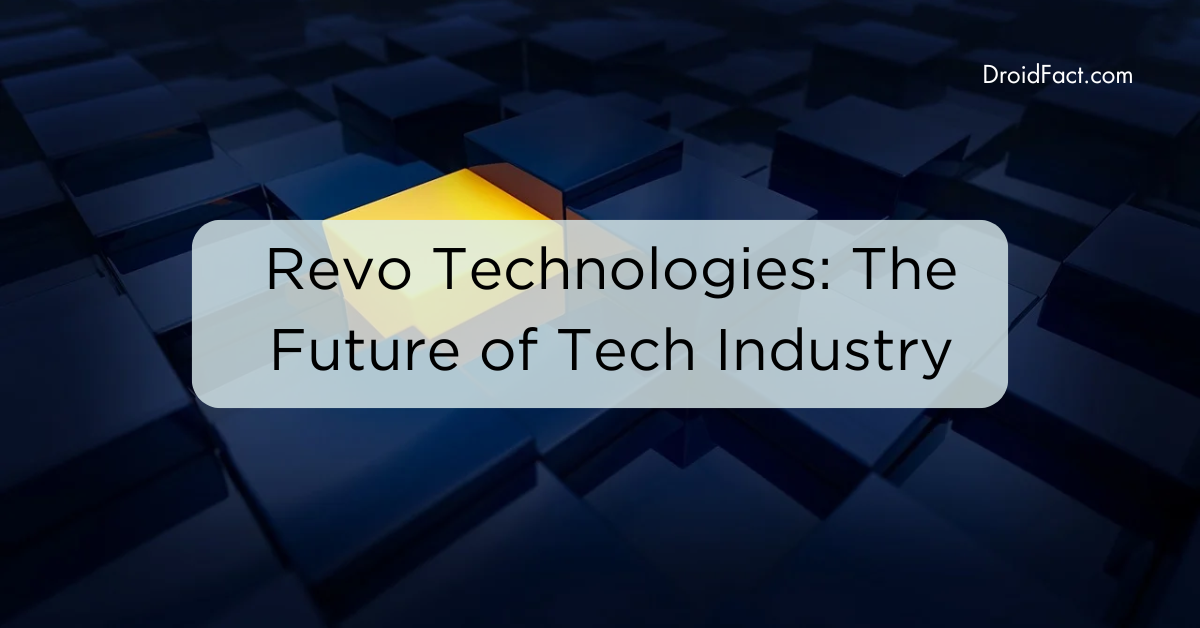 Revo Technologies The Future of Tech Industry