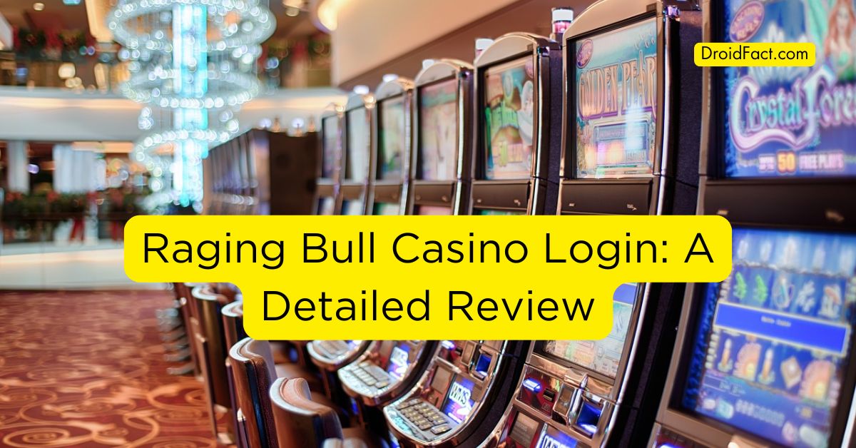 Raging Bull Casino Login: A Detailed Review