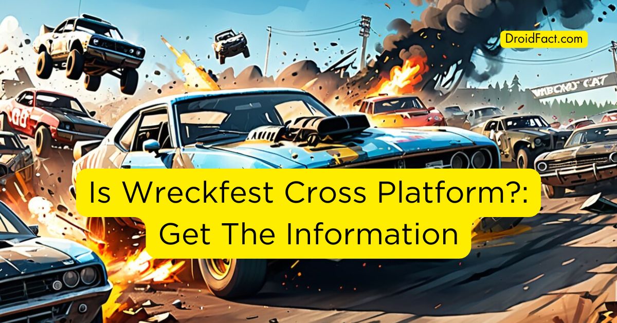 Is Wreckfest Cross Platform?: Get The Information